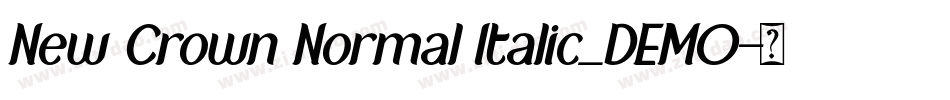 New Crown Normal Italic_DEMO字体转换